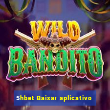 5hbet Baixar aplicativo